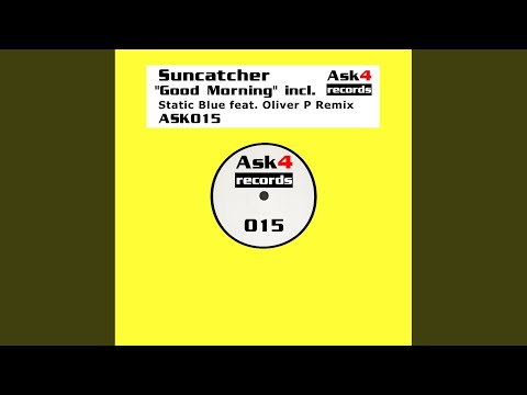 Good Morning (Static Blue feat. Oliver P Remix)