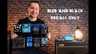 Pedalboard fun - Blue and Black Pedals ONLY