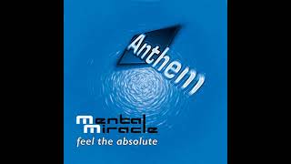 Mental Miracle - Feel The Absolute (DJ Kubrik Remix) HQ