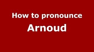 How to pronounce Arnoud