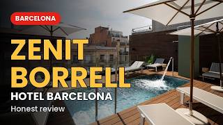 Zenit Borrell Barcelona Review | Modern 4-Star Hotel with Rooftop Pool in the Ei