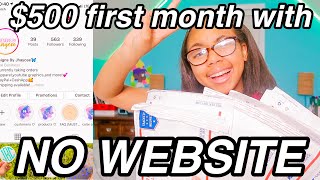 How my business made $500 with NO WEBSITE! || tips for selling on Instagram || young CEO Life Ep. 3