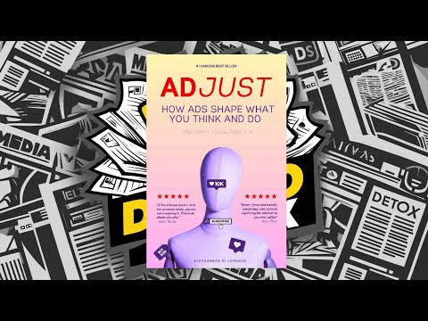 How the Ad Industry Shapes Your Mind — and What You Can Do About It
