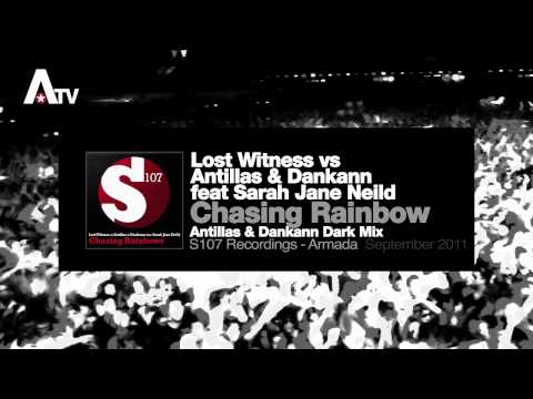 Lost Witness vs Antillas & Dankann feat. Sarah Jane Neild - Chasing Rainbows (Dark Mix)