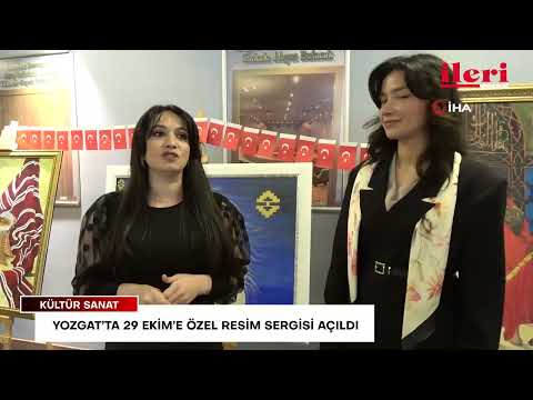 Yozgat’ta 29 Ekim’e özel resim sergisi açıldı | İleri Gazetesi