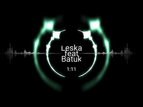 Leska feat Batuk . I Got You