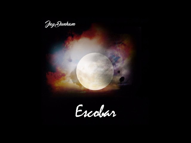 Jay Dunham - Escobar