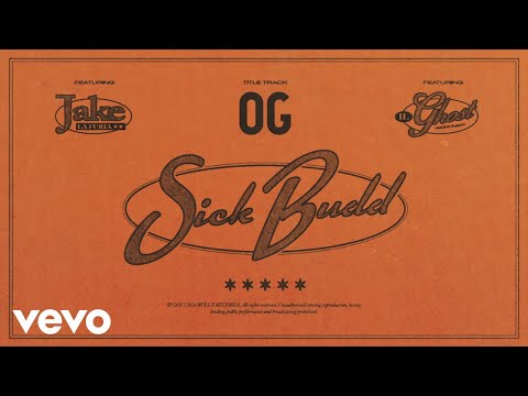 Sick Budd - OG ft. Jake La Furia, Il Ghost