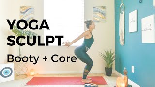 Yoga Sculpt Booty + Core 30 Minute Workout