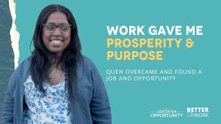 Purpose & Prosperity Through Work |  Quen's Story From Columbus, GA