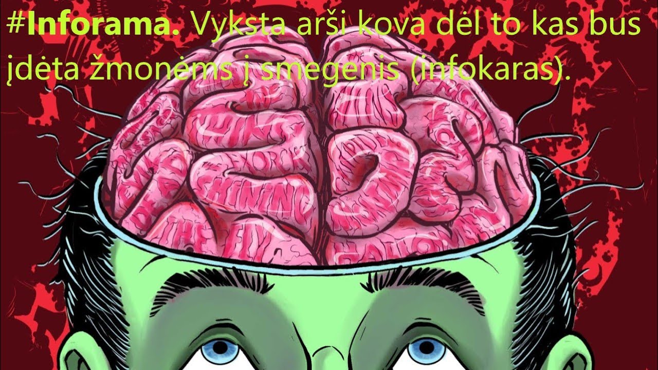 #Inforama. Vyksta arši kova dėl to kas bus įdėta žmonėms į smegenis (infokaras)