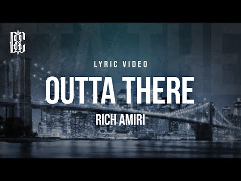 Rich Amiri - Outta There | Lyrics