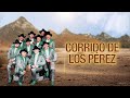 Grupo Laberinto – Corrido de los Pérez (Letra Oficial)