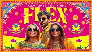 FLEX – Raafay Israr x Justin Bibis (Official Music Video)