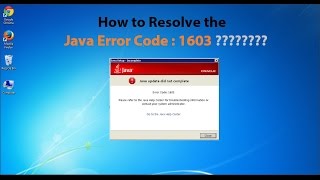 How to resolve the java error code 1603 || java update did not complete.