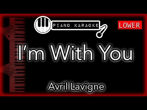 I'm With You (LOWER -3) - Avril Lavigne - Piano Karaoke Instrumental