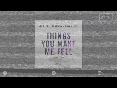 Vee Brondi, Pontifexx & Mark Aaron - Things You Make Me Feel (Henrell Remix) [Glorie Records]