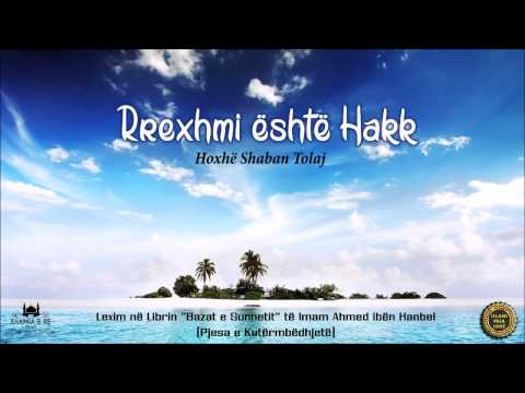 Rrexhmi është Hakk - Shaban Tolaj