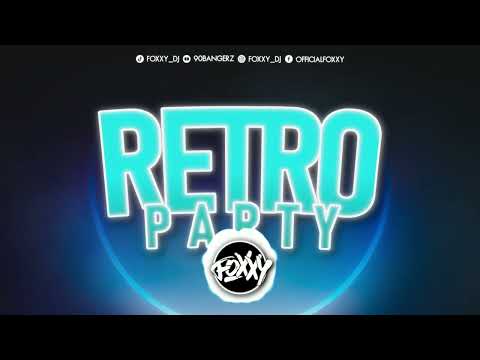 RETRO PARTY ✅ RETRO MIX ✅ 2024 ✅ FOXXY_DJ MIX VOL.15 ✅