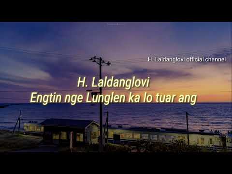 H. LALDANGLOVI - Engtin nge lunglen ka lo tuar ang