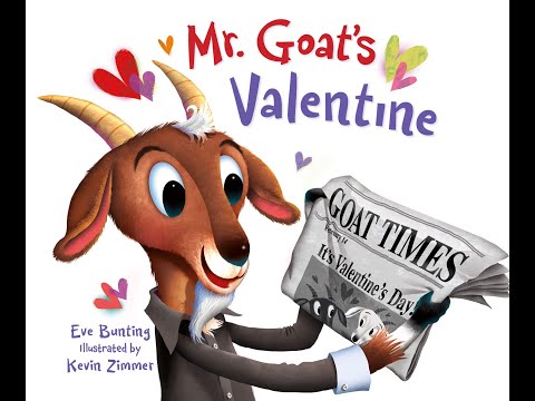 Read Aloud: Mr. Goat’s Valentine by Eve Bunting