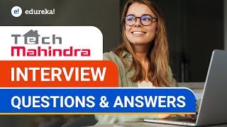 Download the video "Tech Mahindra Interview Questions and Answers | Tech Mahindra Interview Preparation | Edureka"