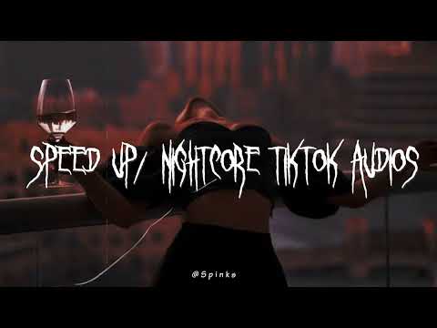 sped up/nightcore tiktok audios ♡ pt.305