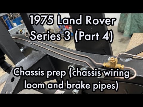 1975 Land Rover Series 3 - Restoration (Part 4) - Chassis Wiring and Brake Lines