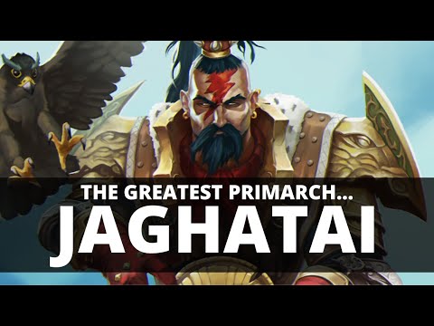 WHY JAGHATAI KHAN IS THE GREATEST PRIMARCH!