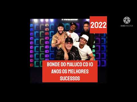 Bonde do Maluco 10 anos CD completo pra tocar no paredão CD completo CD atualizado