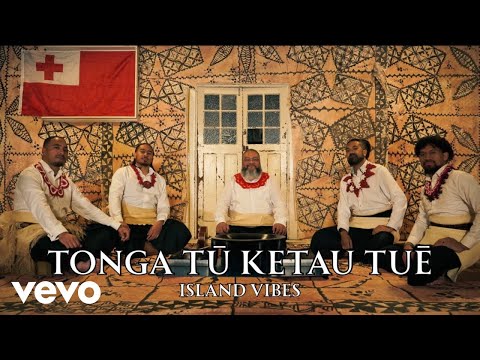 Island Vibes - Tonga Tū Ketau Tuē (Official Music Video)