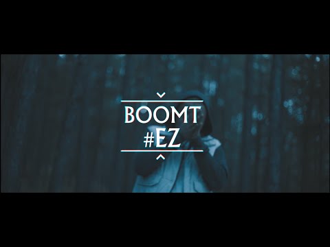 Boomt - EZ (Music Video)