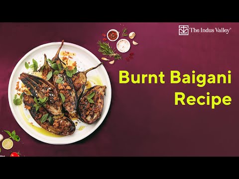 Burnt Baigan Recipe | Burnt Brinjal Recipe | Burnt Eggplant Recipe | The Indus Valley