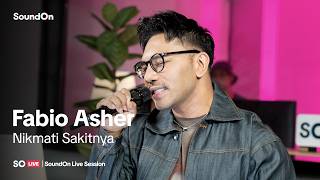 Download lagu SO LIVE | Fabio Asher - Nikmati Sakitnya (Live Session) mp3