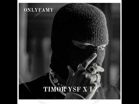 Timor Ysf feat Lz (Xrootz) - OnlyFamy (Audio)