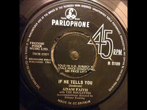 ADAM FAITH & THE ROULETTES with Johnny Keating Orch   IF HE TELLS YOU   PARLOPHONE 5109 64´