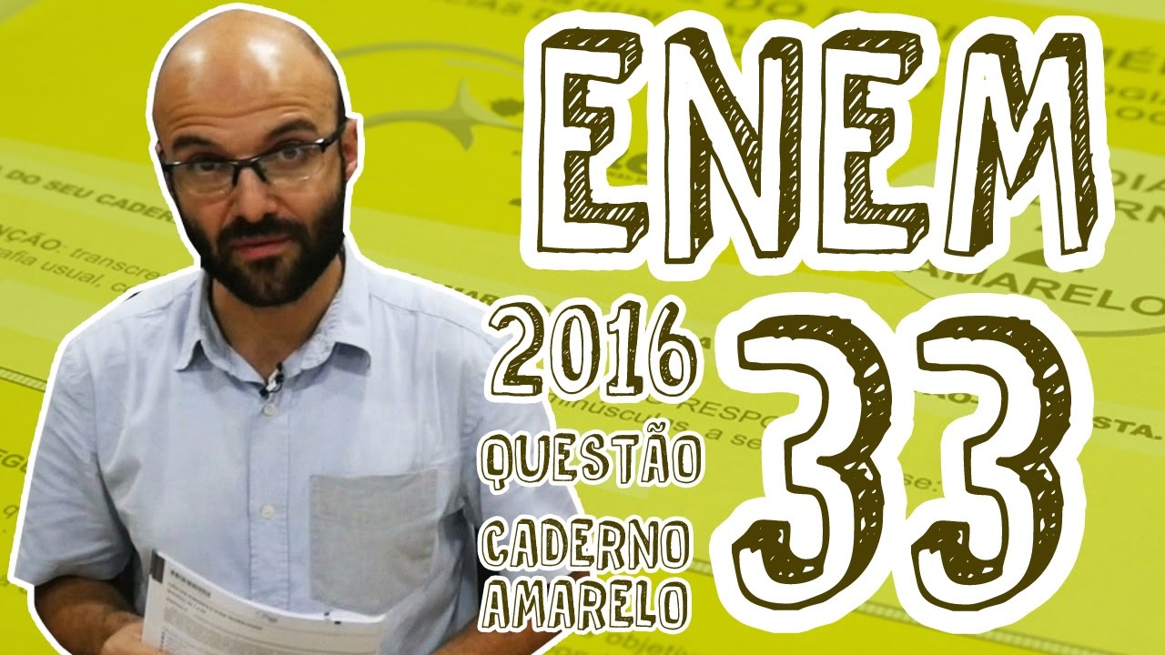 ENEM 2016 - Questão 33 (Caderno Amarelo)