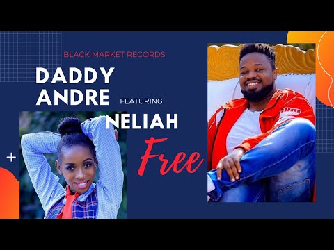 Daddy Andre Ft. Neliah - FREE New Music Video 2021