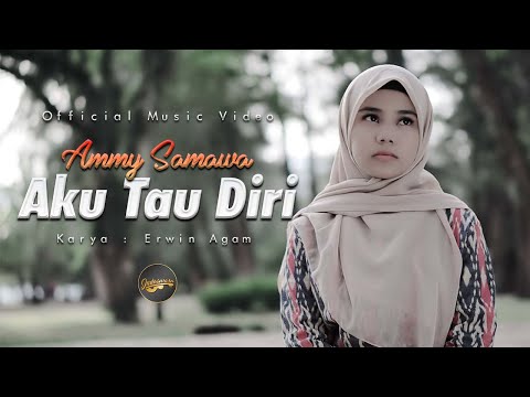Ammy Samawa - Aku Tau Diri (Official Music Video)