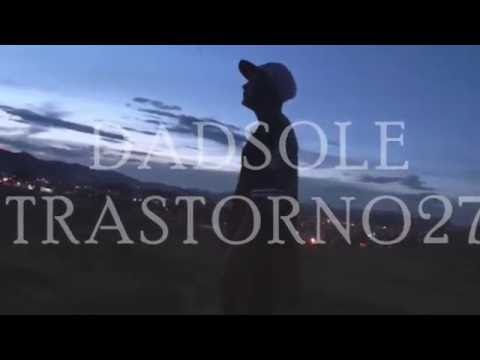 1. DadSole - Trastorno27 (VIDEOCYPER) #FUERADESERIE