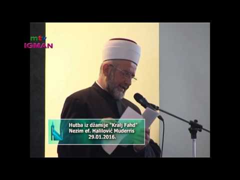 HUTBA I DŽUMA NAMAZ DŽAMIJA KRALJ FAHD  -  29.  01.  2016.  -   MTV IGMAN