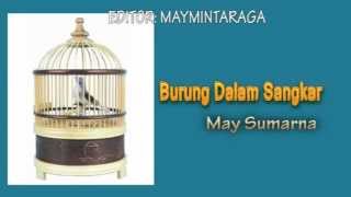 Download lagu BURUNG DALAM SANGKAR, May Sumarna mp3