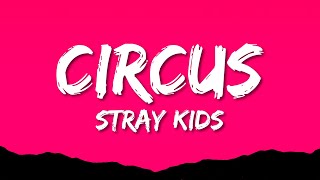 Stray Kids CIRCUS...