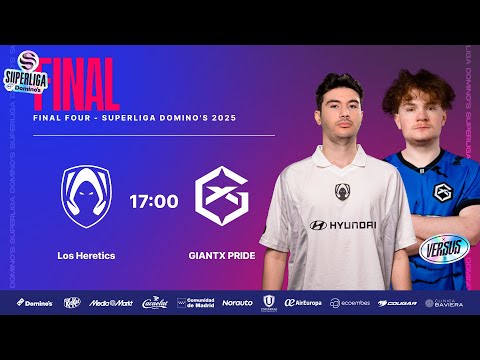 LOS HERETICS VS GIANTX PRIDE - FINAL - SUPERLIGA DOMINO'S - FINAL FOUR - LEAGUE OF LEGENDS