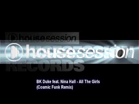 BK Duke feat. Nina Hall - All The Girls (Cosmic Funk Remix)