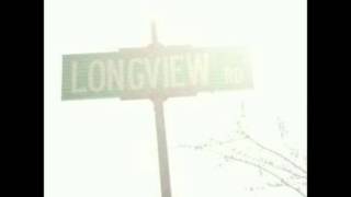 longview coming for you