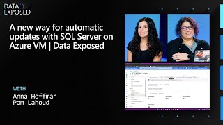 A new way for automatic updates with SQL Server on Azure VM | Data Exp
