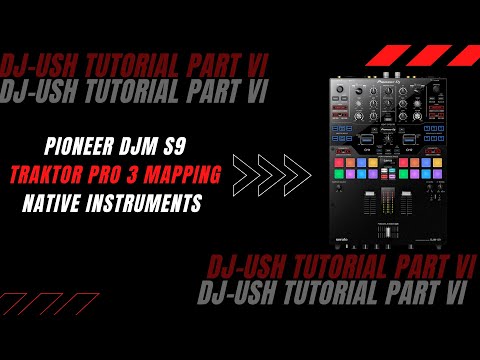 Pioneer DJM S9 Mapping für Traktor Pro 3 Native Instruments inklusive Gratis TSI-File
