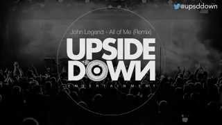 John Legend - All Of Me // UpsideDown & A-Mystic Electro House Remix - FREE DOWNLOAD
