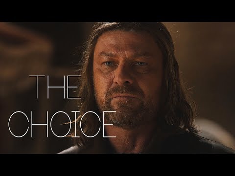 (GoT) Eddard Stark || The Choice